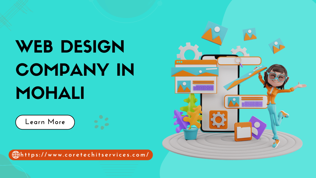 A Top-Rated Web Design Company in&nbsp;Mohali