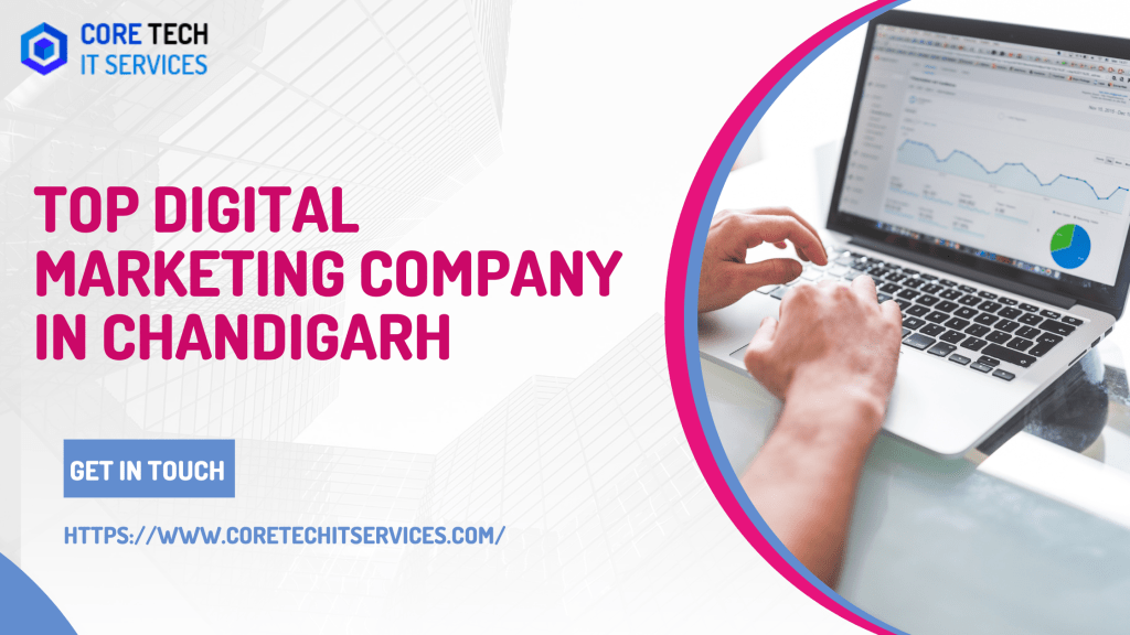 Top Digital Marketing Company in&nbsp;Chandigarh