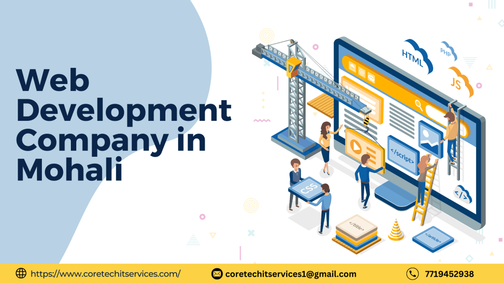 Top Reasons to Choose Core Tech IT Services for Web Development in&nbsp;Mohali